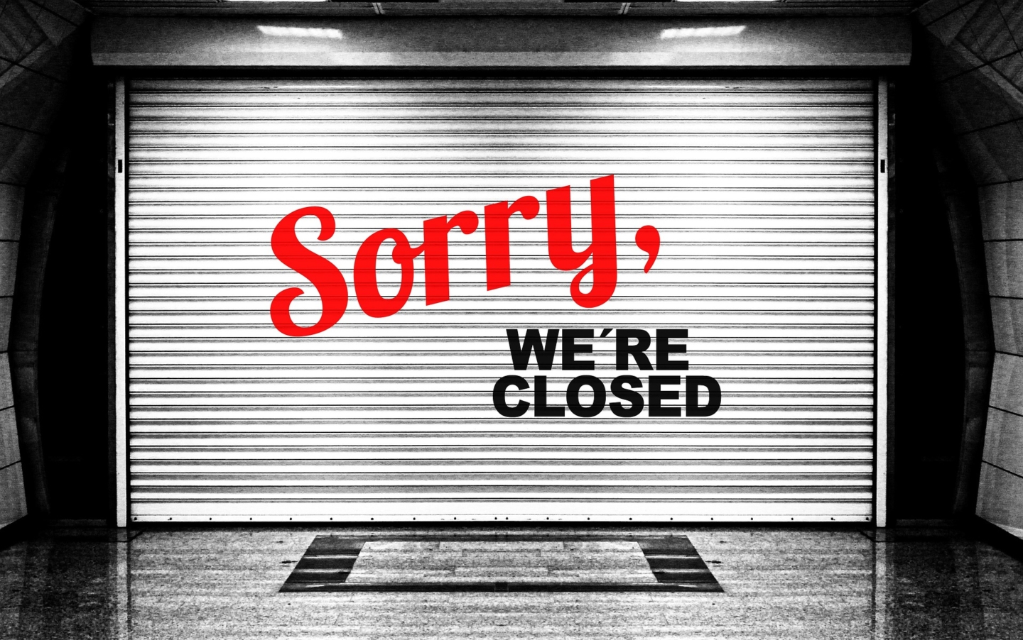 sorry, we're closed sign